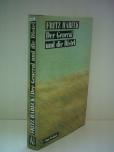 Der General und die Distel: Roman von Paul Zsolnay Verlag