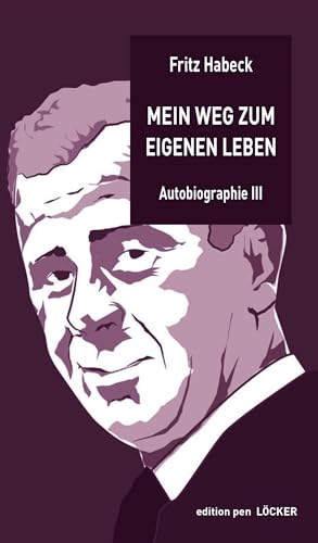 Mein Weg zum eigenen Leben: Autobiographie 3 von Löcker Verlag