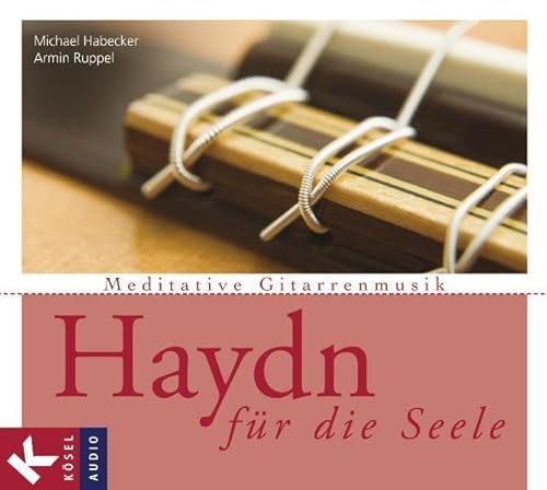 Haydn für die Seele: Meditative Gitarrenmusik