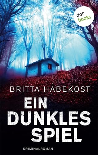 Ein dunkles Spiel - Der erste Fall für Jelene Bahl: Kriminalroman Ein dunkles Spiel - Der erste Fall für Jelene Bahl: Kriminalroman