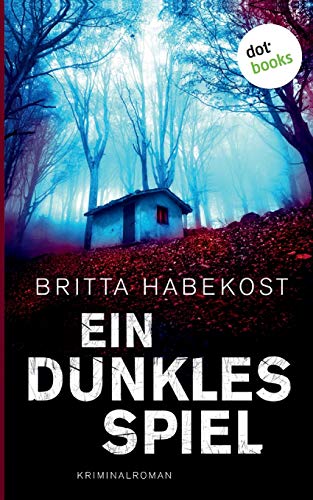 Ein dunkles Spiel - Der erste Fall für Jelene Bahl: Kriminalroman