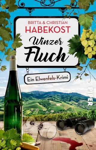Winzerfluch (Elwenfels 2): Ein Elwenfels-Krimi | Regionalkrimi aus der Pfalz von PIPER