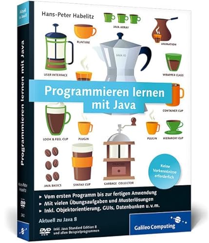 Programmieren lernen mit Java: Aktuell zu Java 8 - Ausgabe 2014 (Galileo Computing)