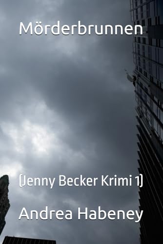 Mörderbrunnen: (Jenny Becker Krimi 1)