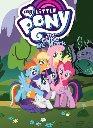 My Little Pony: The Cutie Re-Mark (MLP Episode Adaptations, Band 10)
