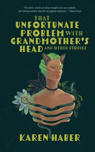 That Unfortunate Problem with Grandmother's Head and Other Stories von Three Ravens Publishing