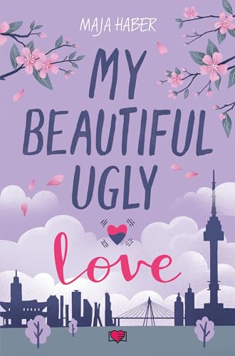 My Beautiful Ugly Love von Wydawnictwo Kobiece