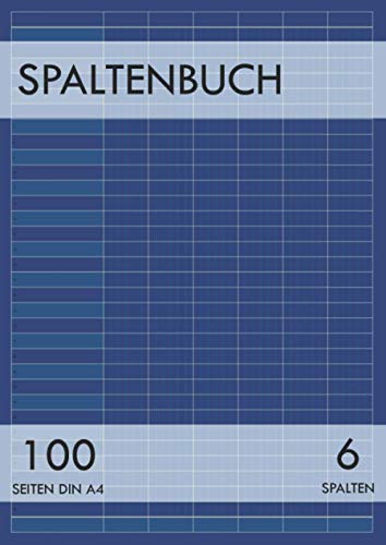 Spaltenbuch: 6 Spalten-Buch A4 mit Kopfleiste | 100 Seiten | Spaltenbücher von Independently published