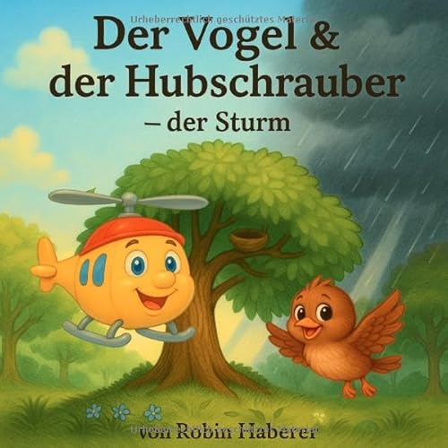 Der Vogel und der Hubschrauber / Der Vogel und der Hubschrauber - der Sturm Der Vogel und der Hubschrauber / Der Vogel und der Hubschrauber - der Sturm von epubli