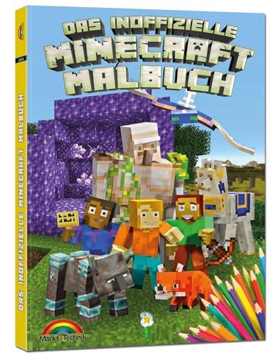 Das inoffizielle Minecraft Malbuch für Kinder und Jugendliche - zum Ausmalen der Minecraft Welt von Markt + Technik