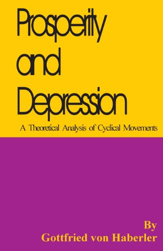 Prosperity and Depression: A Theoretical Analysis of Cyclical Movements von University Press of the Pacific