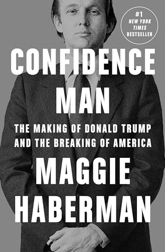 Confidence Man: The Making of Donald Trump and the Breaking of America von Penguin Press