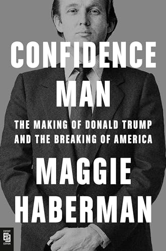 Confidence Man: The Making of Donald Trump and the Breaking of America von Penguin Press