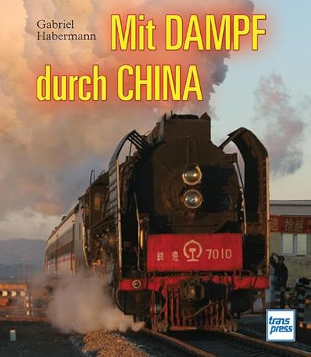 Mit Dampf durch China