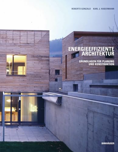 Energieeffiziente Architektur: Grundlagen für Planung und Konstruktion