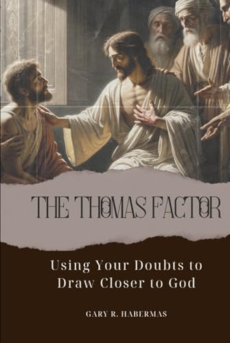 THE THOMAS FACTOR: Using Your Doubts to Draw Closer to God von Independently published