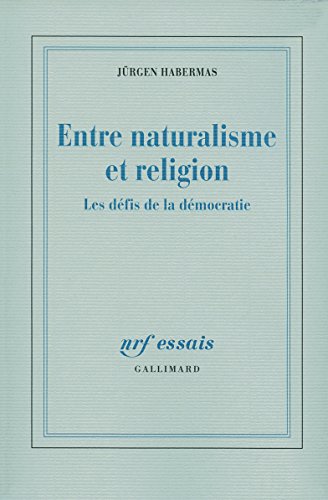 Entre naturalisme et religion: Les défis de la démocratie von GALLIMARD