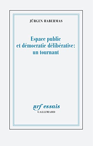 Espace public et démocratie délibérative : un tournant von GALLIMARD