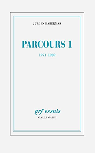 Parcours 1 (1971-1989): Sociologie et théorie du langage - Pensée postmétaphysique von GALLIMARD