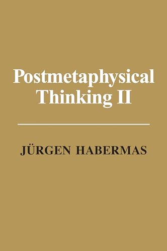 Postmetaphysical Thinking: Essays and Replies (2) Postmetaphysical Thinking: Essays and Replies (2)