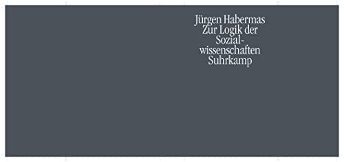 Zur Logik der Sozialwissenschaften Zur Logik der Sozialwissenschaften