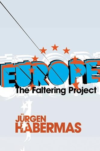 Europe: The Faltering Project Europe: The Faltering Project