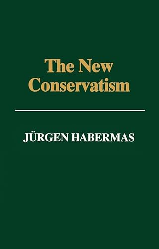 The New Conservatism: Cultural Criticism and the Historians' Debate