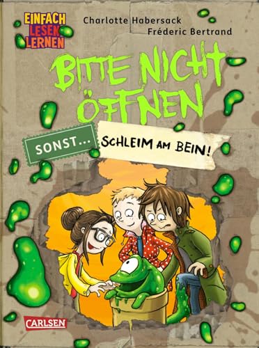 Bitte nicht öffnen, sonst ... 2: Schleim am Bein!: Einfach Lesen Lernen | Erstlesebuch für die 1. Klasse über beste Freunde, lustige Wesen und geheimnisvolle Päckchen (2) von Carlsen