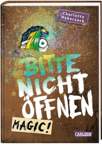 Bitte nicht öffnen 5: Magic!: Wer hat mein Einhorn gesehen? Lustige Kinderbuch-Serie ab 8 Jahren über geheimnisvolle Päckchen und magische Wesen (5)