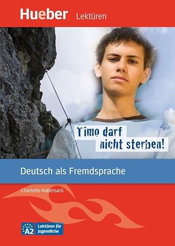 Timo darf nicht sterben!: Deutsch als Fremdsprache / Leseheft mit Audios online (Lektüren für Jugendliche)
