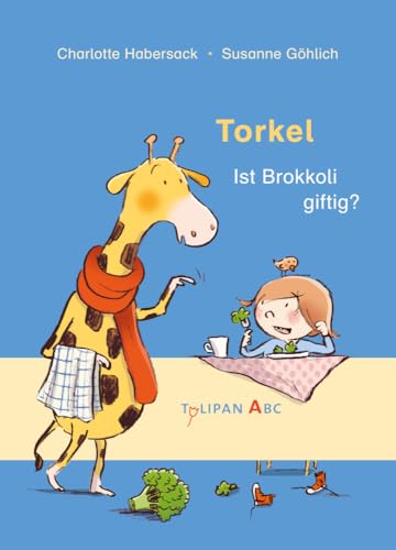 Torkel - Ist Brokkoli giftig?: Bilderbuch Torkel - Ist Brokkoli giftig?: Bilderbuch