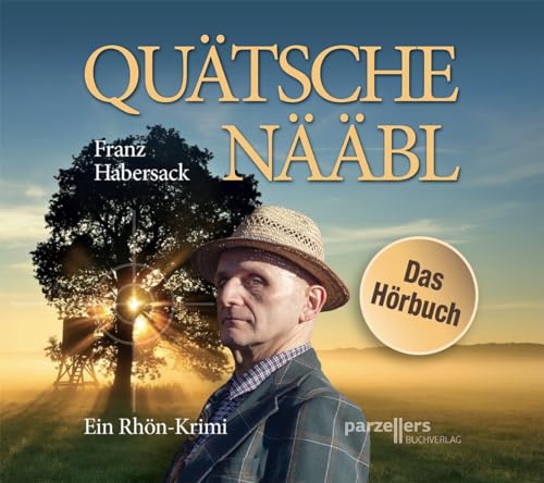 Quätschenääbl - Das Hörbuch: Ein Rhön-Krimi Quätschenääbl - Das Hörbuch: Ein Rhön-Krimi