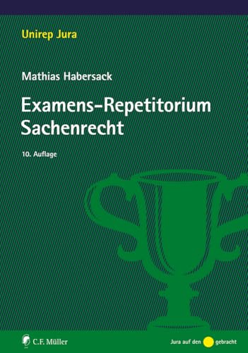 Examens-Repetitorium Sachenrecht (Unirep Jura)