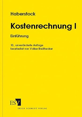 Kostenrechnung, Tl.1, Einführung: Einführung- mit Fragen, Aufgaben, einer Fallstudie und Lösungen (Edition S+W Steuer- und Wirtschaftsverlag)