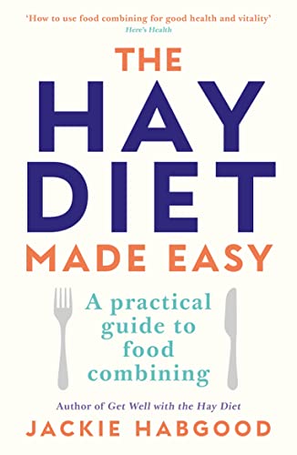 The Hay Diet Made Easy: A Practical Guide to Food Combining von Souvenir Press