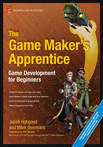 The Game Maker's Apprentice: Game Development for Beginners von Apress