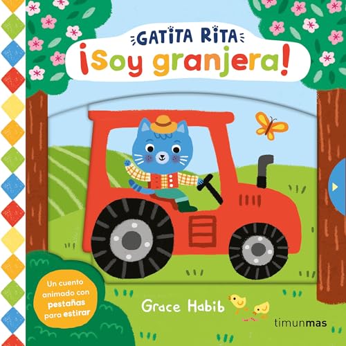 Gatita Rita. ¡Soy granjera!: Un cuento animado con pestañas para estirar (Libros con mecanismos) von Timun Mas Infantil