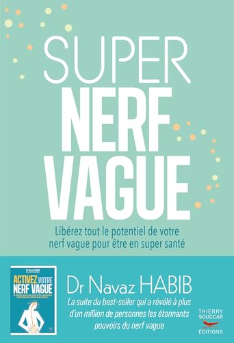 Super nerf vague: Libérez tout le potentiel de votre nerf vague pour être en super santé Super nerf vague: Libérez tout le potentiel de votre nerf vague pour être en super santé von THIERRY SOUCCAR