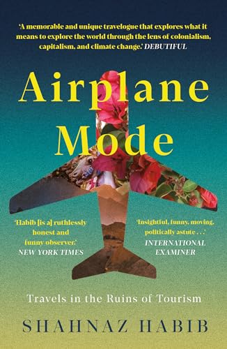 Airplane Mode: Travels in the Ruins of Tourism von September Publishing