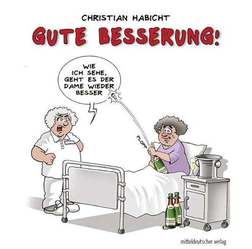 Gute Besserung!: Karikaturen von Mitteldeutscher Verlag