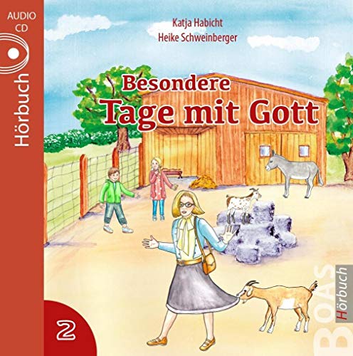 Besondere Tage mit Gott 2: Band 2, Lesung Besondere Tage mit Gott 2: Band 2, Lesung von Boas Media
