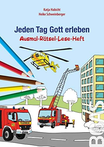 Jeden Tag Gott erleben - Ausmal-Rätsel-Lese-Heft