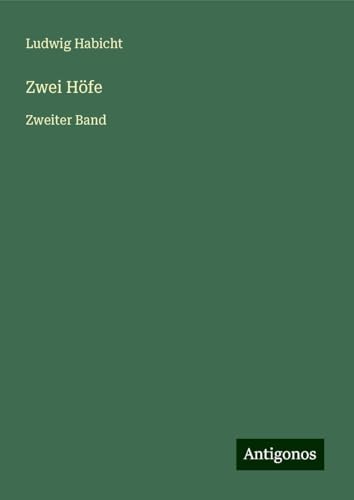 Zwei Höfe: Zweiter Band von Antigonos Verlag