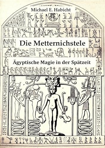 Die Metternichstele. Ägyptische Magie in der Spätzeit von epubli