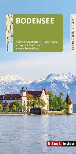 GO VISTA: Reiseführer Bodensee: Mit Faltkarte und E-Book inside (Go Vista Info Guide)