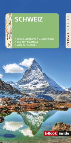 GO VISTA: Reiseführer Schweiz: Mit Faltkarte und E-Book inside