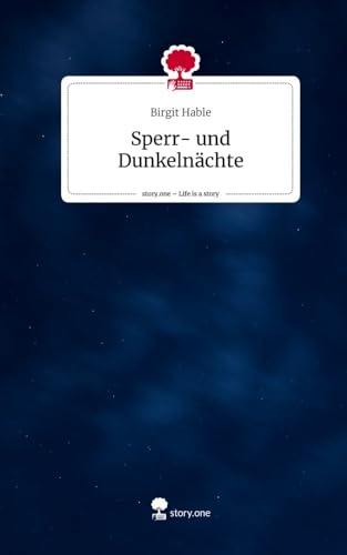 Sperr- und Dunkelnächte. Life is a Story - story.one von story.one publishing