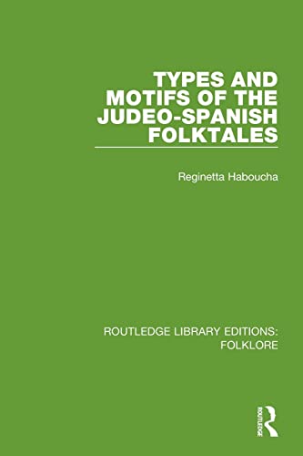 Types and Motifs of the Judeo-Spanish Folktales Pbdirect (Routledge Library Editions: Folklore) von Routledge