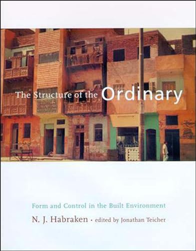 The Structure of the Ordinary: Form and Control in the Built Environment von MIT Press