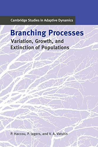 Branching Processes in Biology: Variation, Growth, and Extinction of Populations (Cambridge Studies in Adaptive Dynamics) von Cambridge University Press